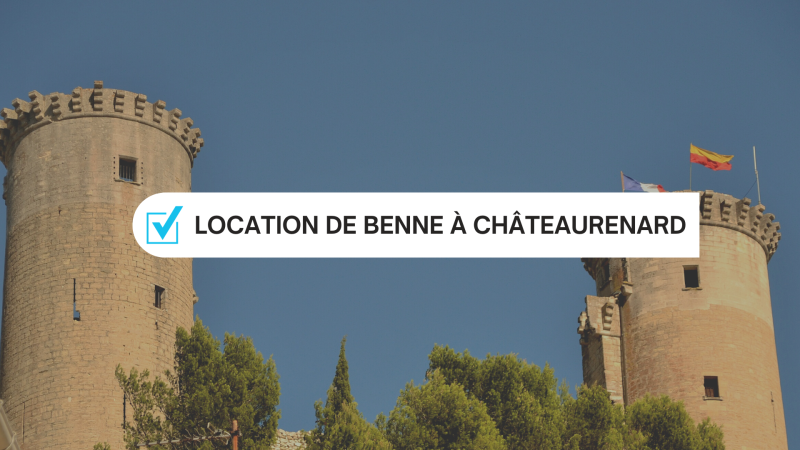Découvrez nos tarifs avantageux pour location benne DIB 3m³ à 12m³ à Chateaurenard