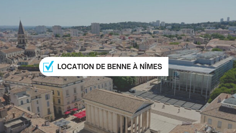 Contacter une entreprise pour location benne DIB 3m3 à Nîmes