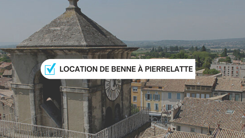 Location de benne gravats pour déchet de curage ou le déchet de rénovation vers Pierrelatte